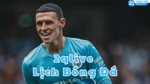 2qlive lich bong da