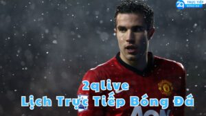 2qlive lich truc tiep bong da