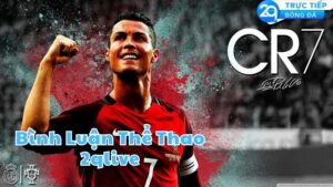binh luan the thao 2qlive