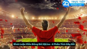 binh luan vien bong da 2qlive