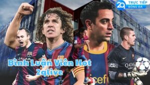 binh luan vien hot 2qlive