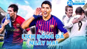 lich bong da ngay mai