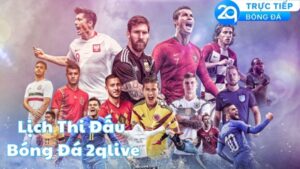 lich thi dau bong da 2qlive