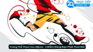trang the thao live 2qlive
