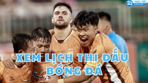 xem lich thi dau bong da