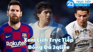xem lich truc tiep bong da 2qlive