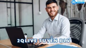 2qlive tuyen blv