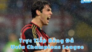 truc tiep bong da uefa champions league