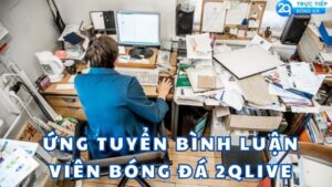 ung tuyen binh luan vien bong da 2qlive