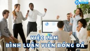 viec lam binh luan vien bong da
