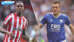 nhan dinh tran brentford va leicester