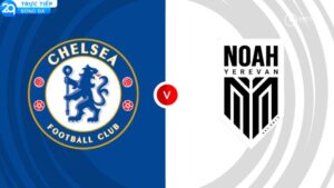 soi keo chelsea vs noah